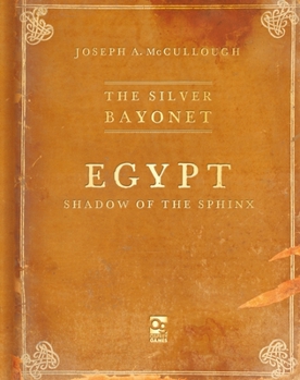 Paperback The Silver Bayonet: Egypt: Shadow of the Sphinx Book