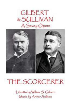 Paperback W.S Gilbert & Arthur Sullivan - The Sorcerer: "Sprites of earth and air?." Book