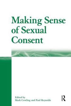 Hardcover Making Sense of Sexual Consent Book