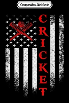 Composition Notebook: Vintage USA Cricket American Flag Cricketers Patriotic Gift  Journal/Notebook Blank Lined Ruled 6x9 100 Pages