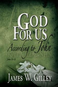 Paperback God for Us: According to John; John 13-21 Book