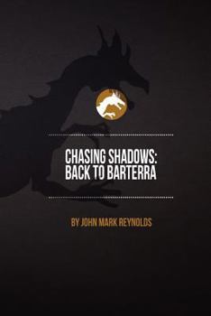 Paperback Chasing Shadows: Back to Barterra Book