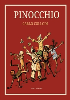 Carlo Collodi: Pinocchio. Das Buch mit den Illustrationen der Originalausgabe von 1883.: Übersetzt von Anton Grumann (German Edition)