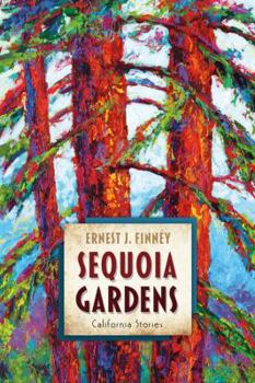 Hardcover Sequoia Gardens: California Stories Book