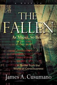 Paperback The Fallen: As Above, So Below A Thriller from the World of Consciousness Book