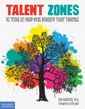 Paperback Talent Zones: 10 Tools to Help Kids Develop Their Talents Book