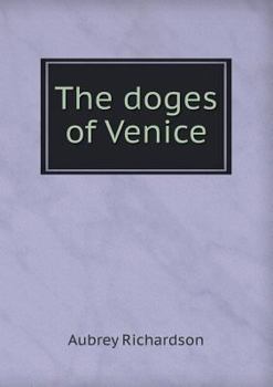 The Doges of Venice (Classic Reprint)