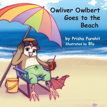 Paperback Owliver Owlbert Goes to the Beach Book