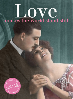 Hardcover Love: Makes the World Stand Still Book