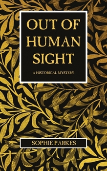 Paperback Out of Human Sight: A Historical Mystery Book