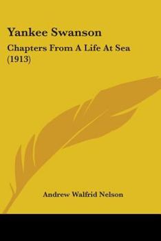 Yankee Swanson: Chapters From A Life At Sea