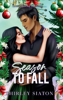 Season to Fall (The Memory of Blooms Edition): A Second-Chance Romance (Under the Covers: Holidays of Love)