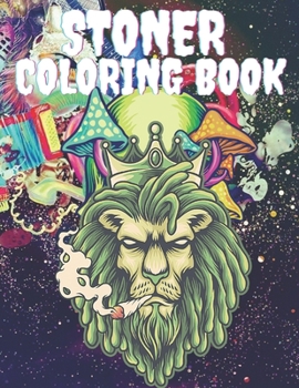 Paperback Stoner Coloring Book: The Stoner's Psychedelic Coloring Book for aults Book