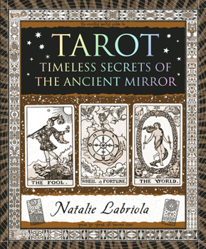 Tarot: Timeless Secrets of the Ancient Mirror (Wooden Books North America Editions)