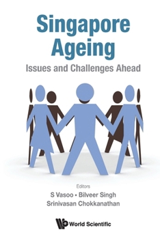 Paperback Singapore Ageing: Issues and Challenges Ahead Book
