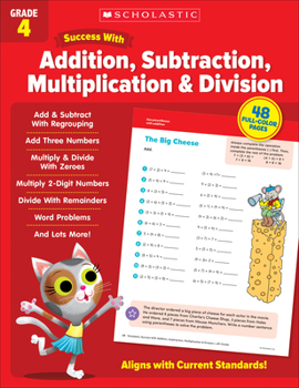 Paperback Scholastic Success with Addition, Subtraction, Multiplication & Division Grade 4 Workbook Book