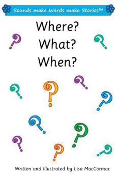 Paperback Where? What? When? 2: Sounds make Words make Stories, Series 1, Book 14.1 Book