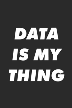 Paperback Data Is My Thing: Data Science Notebook for Data Scientist, Engineers Book