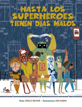 Hardcover Hasta Los Superheroes Tienen Dias Malos [Spanish] Book