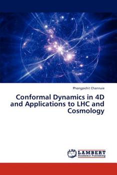 Paperback Conformal Dynamics in 4D and Applications to Lhc and Cosmology Book