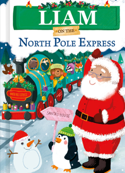 Hardcover Liam on the North Pole Express Book