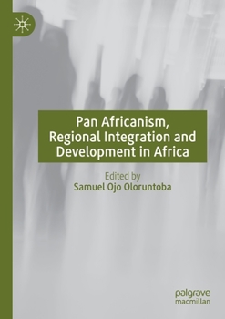Paperback Pan Africanism, Regional Integration and Development in Africa Book