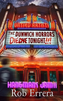 Paperback The Dunwich Horrors Die Tonight!: Hangman's Jam II Book