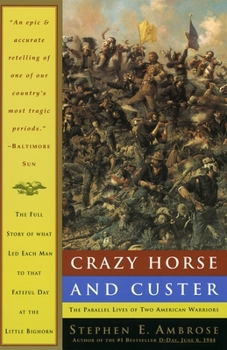 Paperback Crazy Horse and Custer: The Parallel Lives of Two American Warriors Book