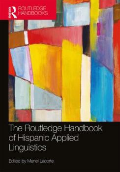 Paperback The Routledge Handbook of Hispanic Applied Linguistics Book