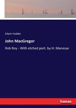 Paperback John MacGregor: Rob Roy - With etched port. by H. Manesse Book