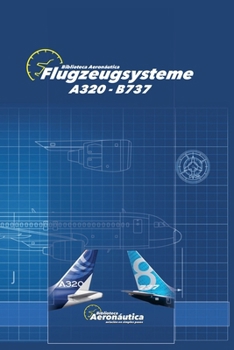 Flugzeugsysteme A320 B737 (Aviation) (German Edition)