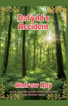Dafydd's Accident (Dafydd Jones & Dolgwyn Cozy Mystery)