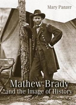 Paperback Mathew Brady and the Image of History Book