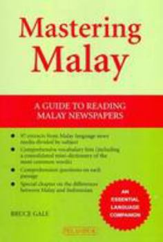 Paperback Mastering Malay: A Guide to Reading Malay Newspapers (Malay and English Edition) [Malay] Book