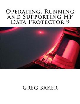 Paperback Operating, Running and Supporting HP Data Protector 9 Book