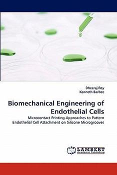 Paperback Biomechanical Engineering of Endothelial Cells Book