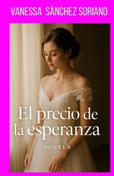 Paperback El Precio de la Esperanza [Spanish] Book