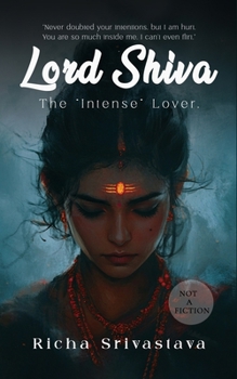 Paperback Lord Shiva - The "Intense" Lover (Not A Fiction) Book