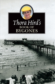 Paperback Thora Hird's Book of Bygones Book