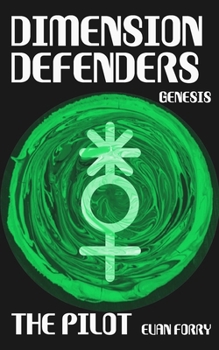 Paperback The Pilot: A Dimension Defenders Genesis Story Book