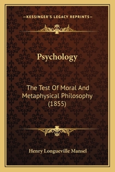 Paperback Psychology: The Test Of Moral And Metaphysical Philosophy (1855) Book