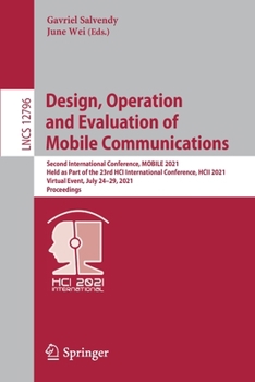 Paperback Design, Operation and Evaluation of Mobile Communications: Second International Conference, Mobile 2021, Held as Part of the 23rd Hci International Co Book