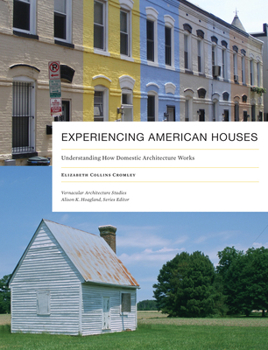 Paperback Experiencing American Houses: Understanding How Domestic Architecture Works Book