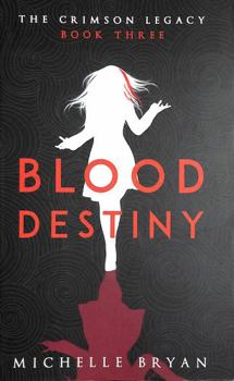 Paperback Blood Destiny (Crimson Legacy 3) (The Crimson Legacy) Book