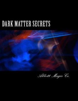 Paperback Dark Matter Secrets: 80 Years Of Spooky Magic Book