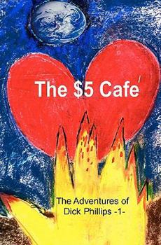 Paperback The Adventures of Dick Phillips: -1- Escapade at the $5 Cafe Book