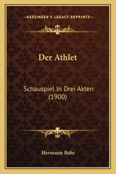 Der Athlet: Schauspiel In Drei Akten (1900)