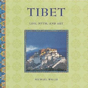 Tibet: Life, Myth, and Art (Stewart, Tabori & Chang's Life, Myth, and Art)