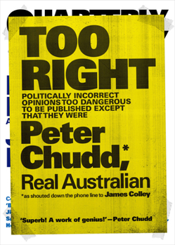 Paperback Too Right: Politically Incorrect Opinions Too Dangerous to Be Published Except That They Were Book