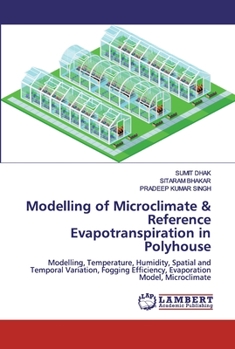 Paperback Modelling of Microclimate & Reference Evapotranspiration in Polyhouse Book